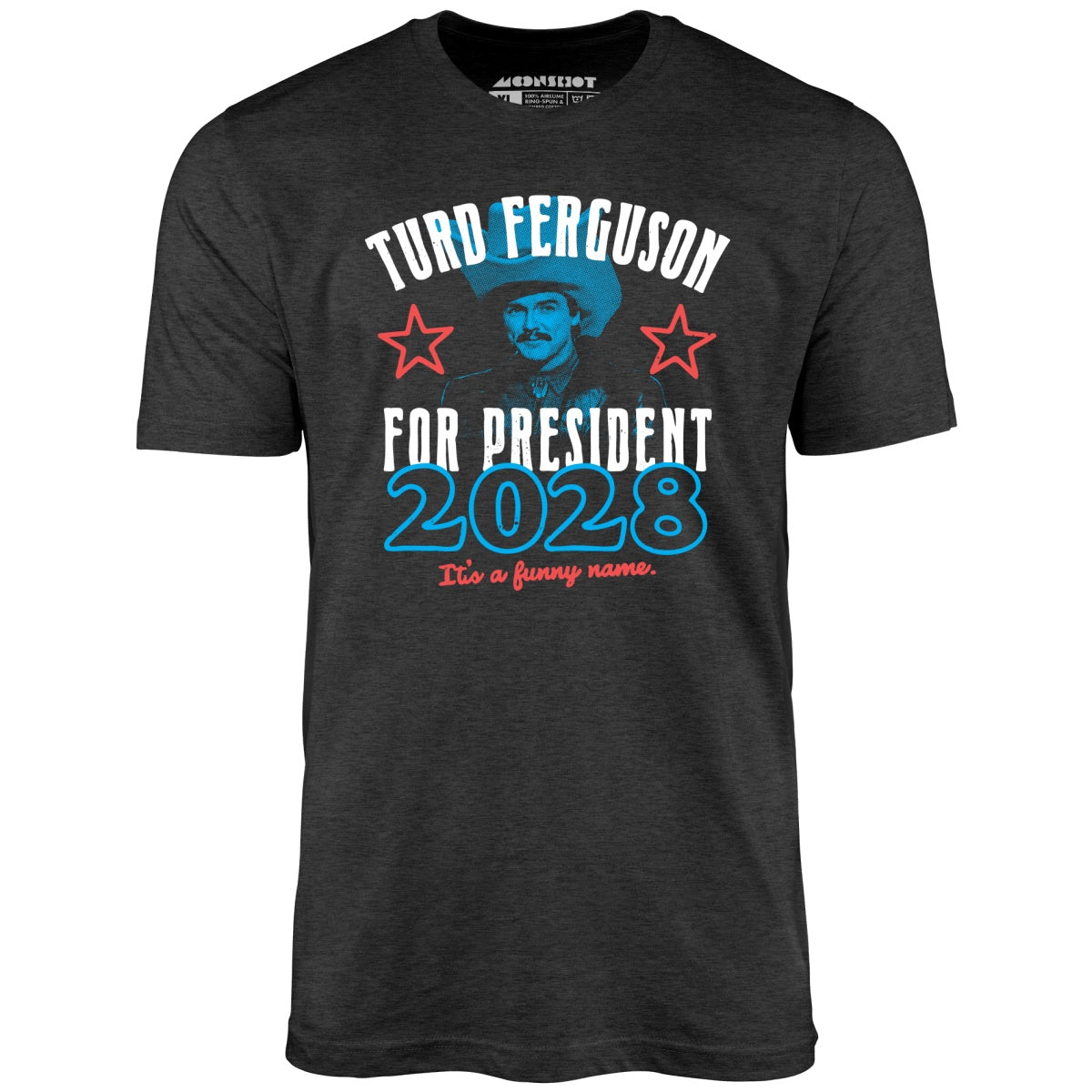 Turd Ferguson 2028 - Unisex T-Shirt