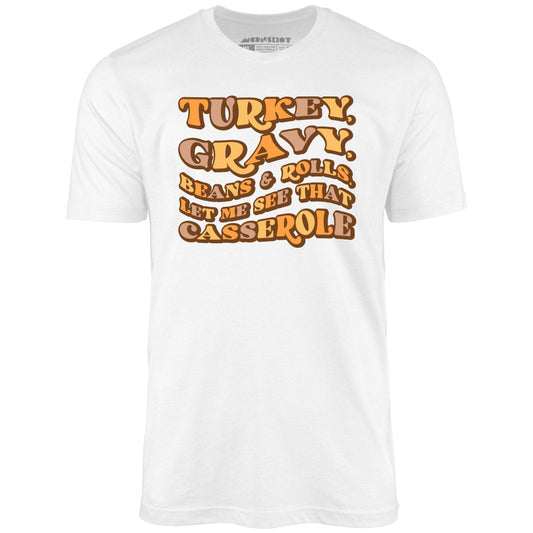 Turkey, Gravy, Beans & Rolls - Unisex T-Shirt