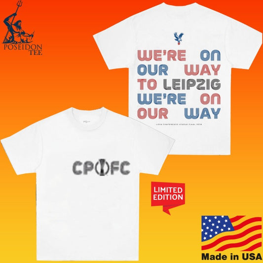 Uefa Conference League We’re On Our Way To Leipzig Final T-shirt
