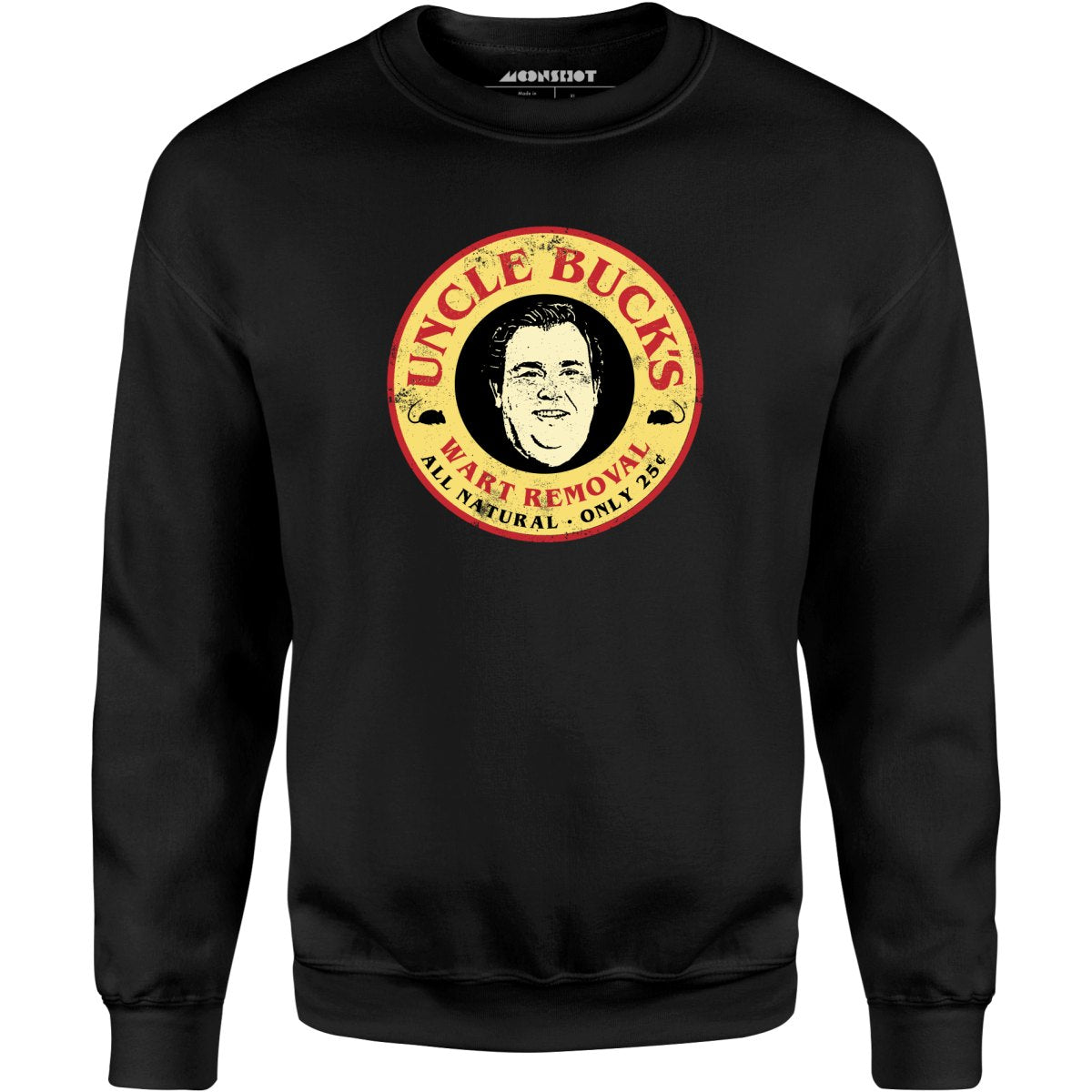 Uncle Buck's Wart Removal - Unisex Sweatshirt