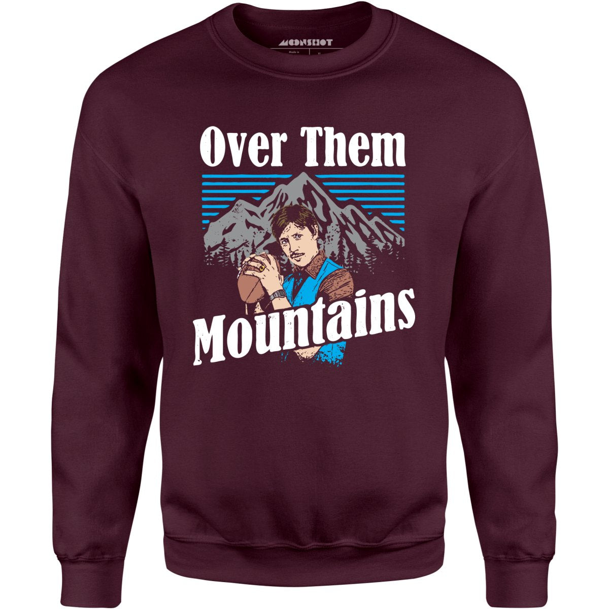 Uncle Rico - Over Them Mountains - Unisex Sweatshirt