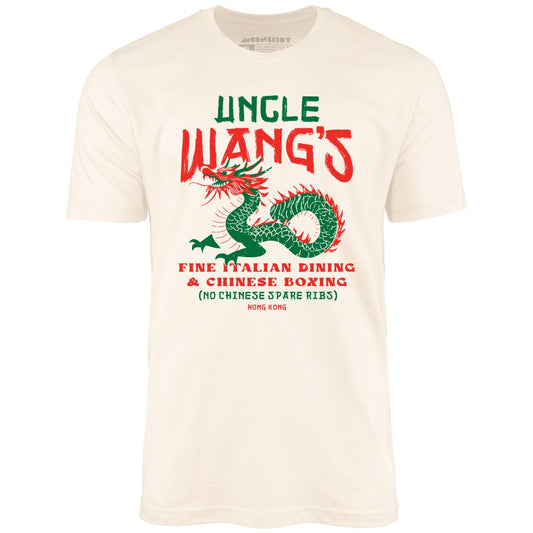 Uncle Wang's Fine Italian Dining & Chinese Boxing - Unisex T-Shirt