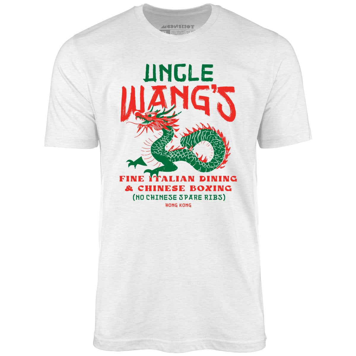 Uncle Wang's Fine Italian Dining & Chinese Boxing - Unisex T-Shirt