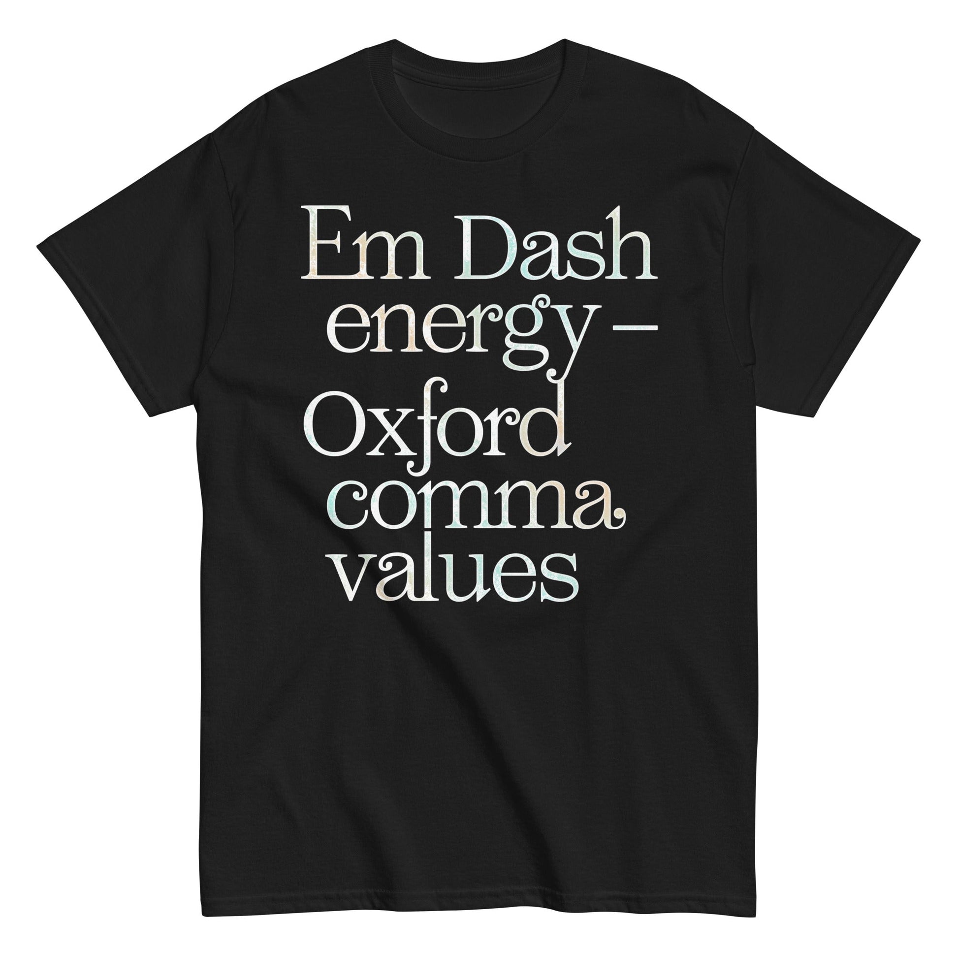 Em Dash Energy Oxford Comma Values Men's Classic Tee