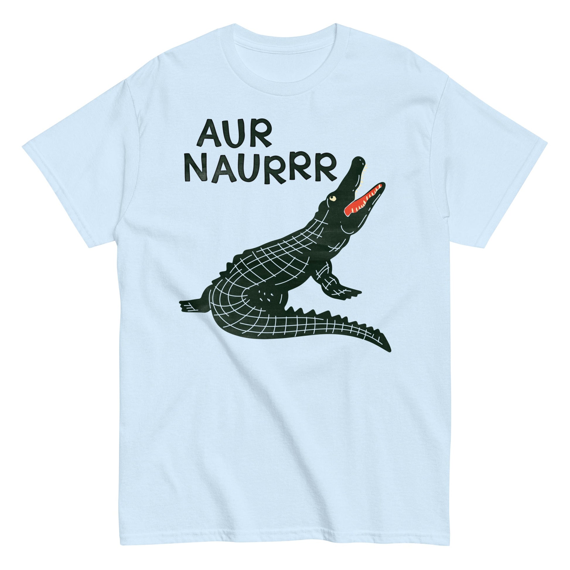 Aur Naurrr Men's Classic Tee