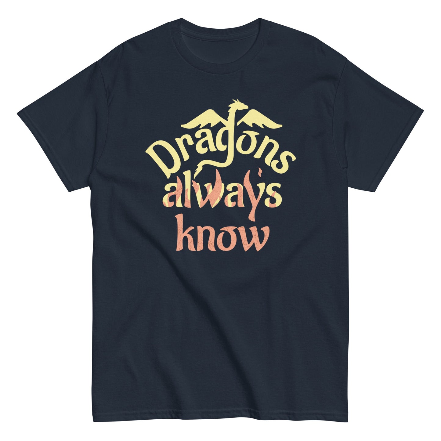 Dragons Always Know Men's Classic Tee