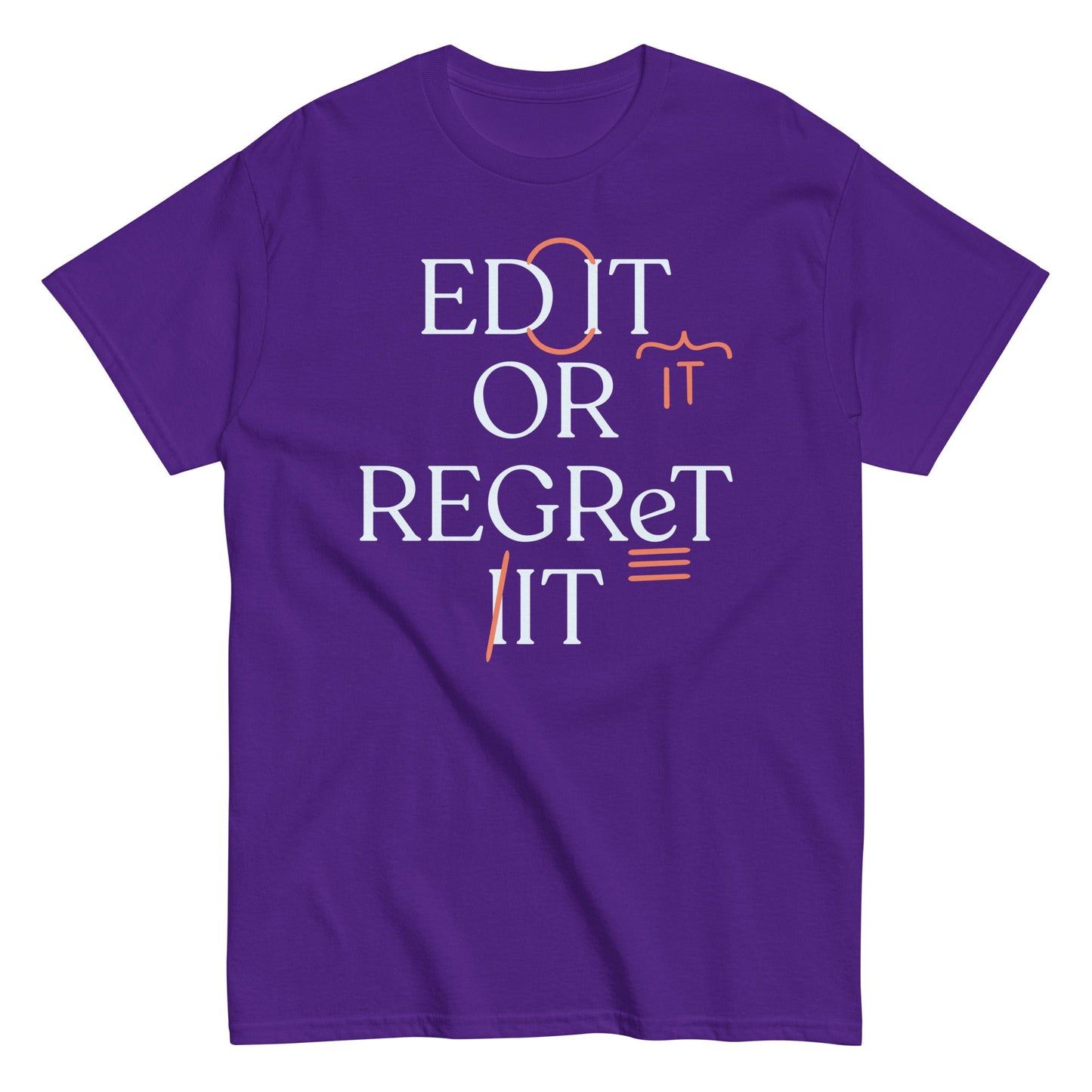 Edit Or Regret It Men's Classic Tee