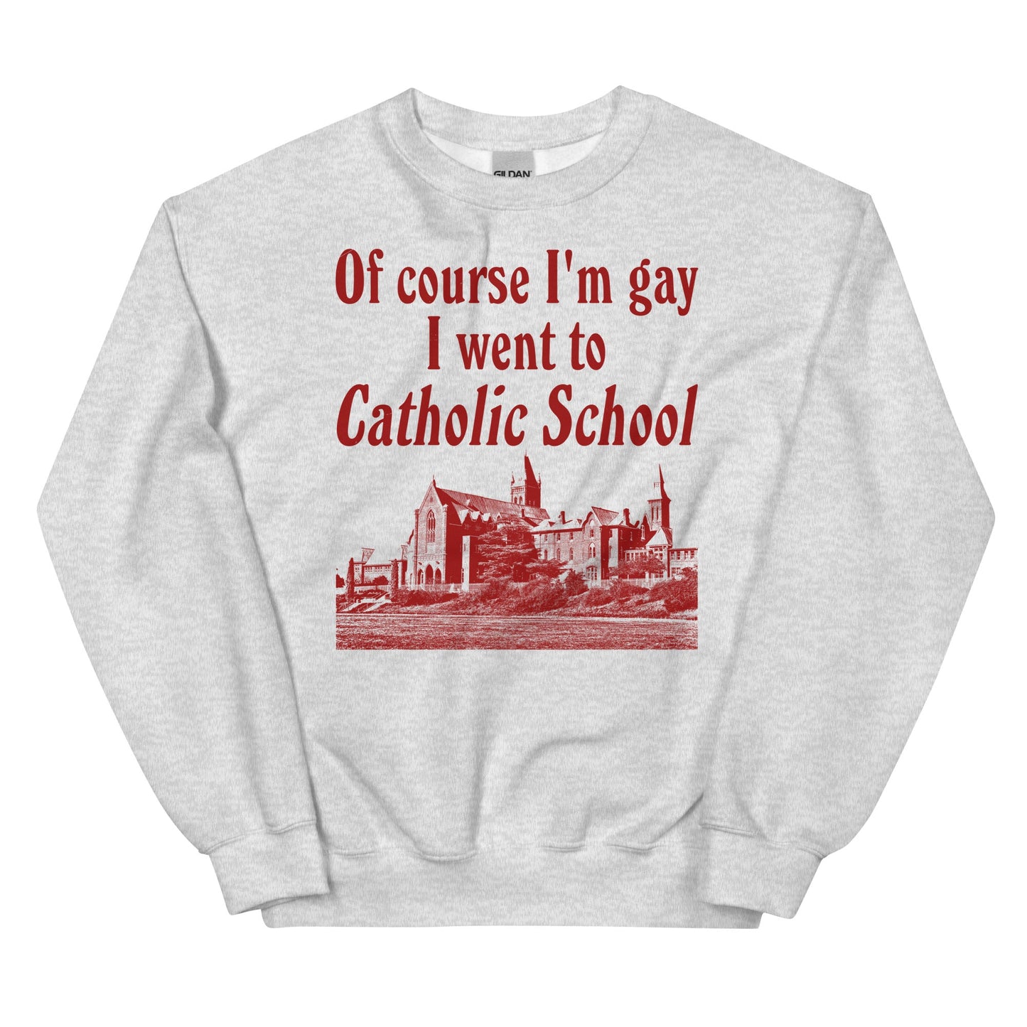 I Went to Catholic School Unisex Sweatshirt