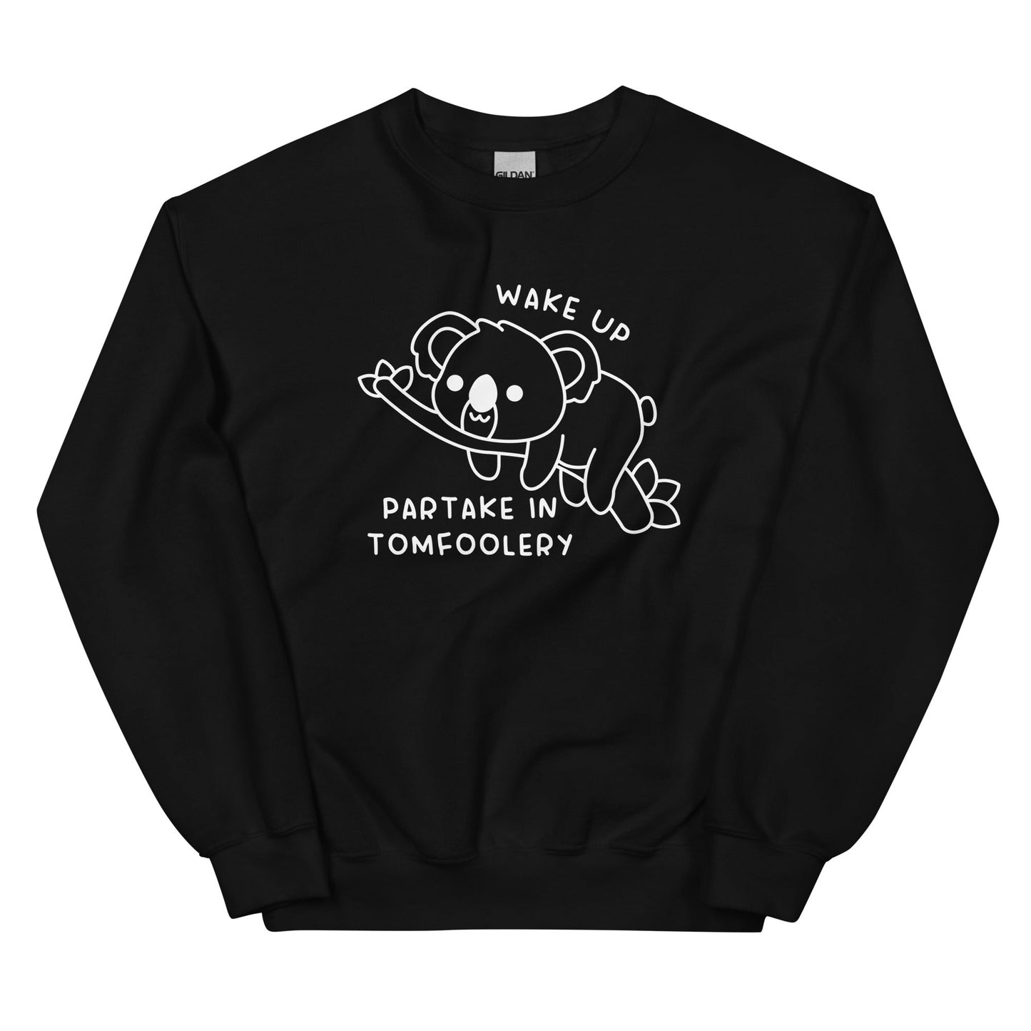 Partake in Tomfoolery Unisex Sweatshirt