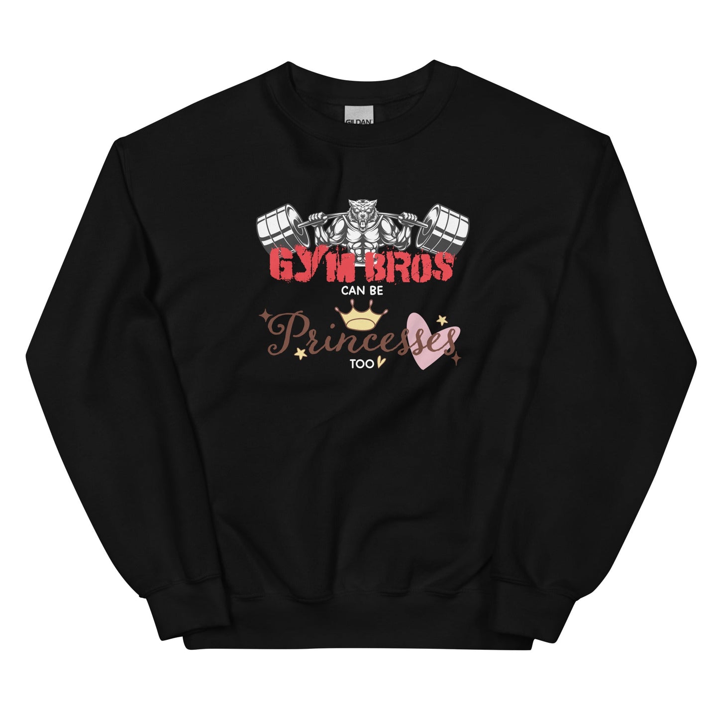 Gym Bros Can Be Princes Too Unisex Sweatshirt
