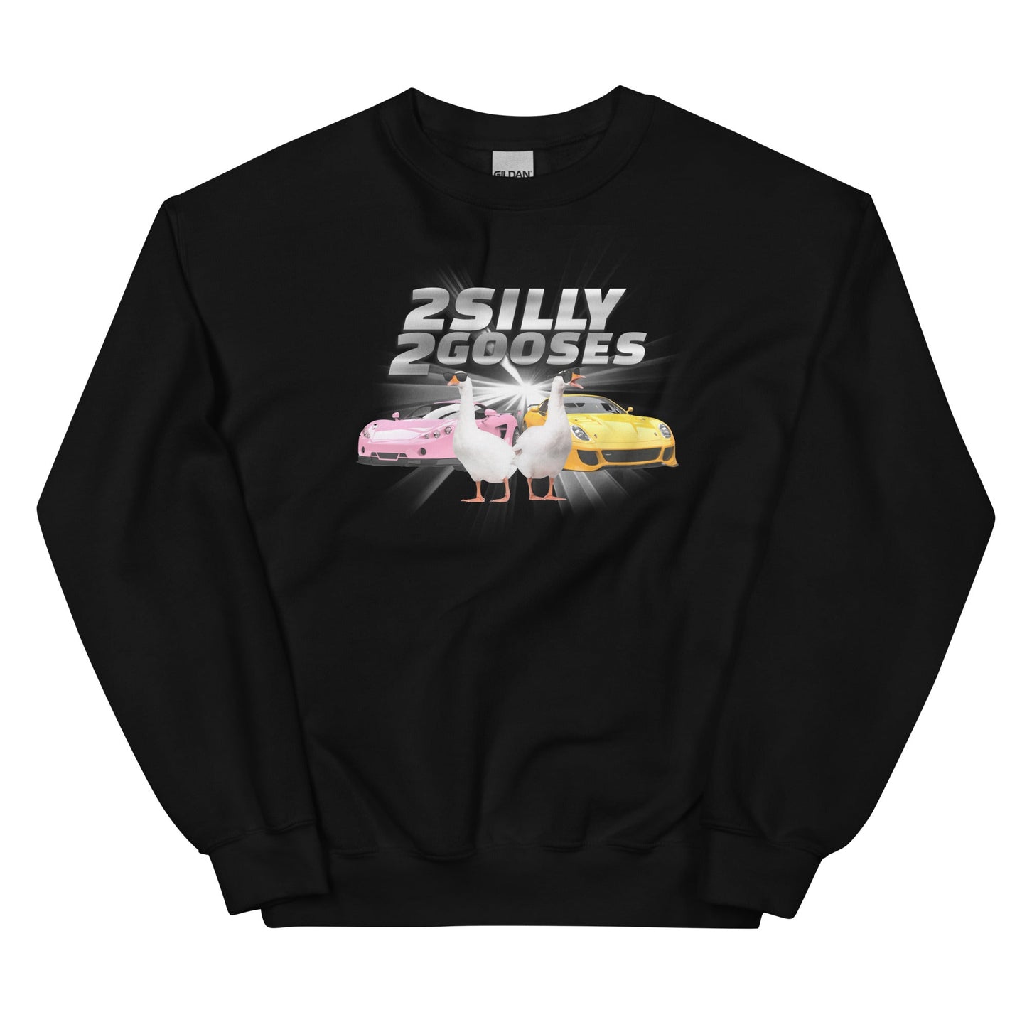 2 Silly 2 Gooses Unisex Sweatshirt