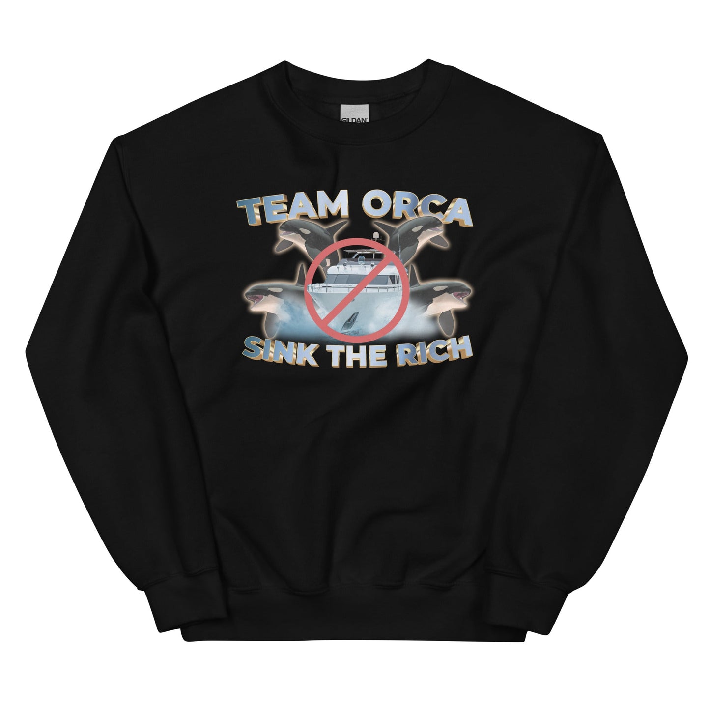 Team Orca Sink the Rich Unisex Sweatshirt