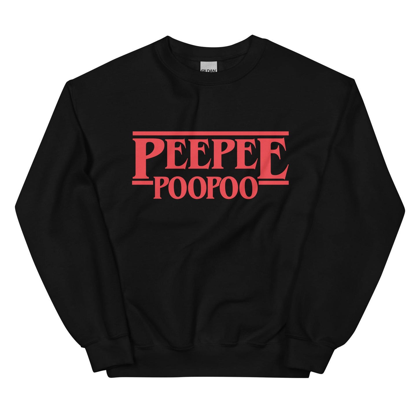 PeePee PooPoo Unisex Sweatshirt