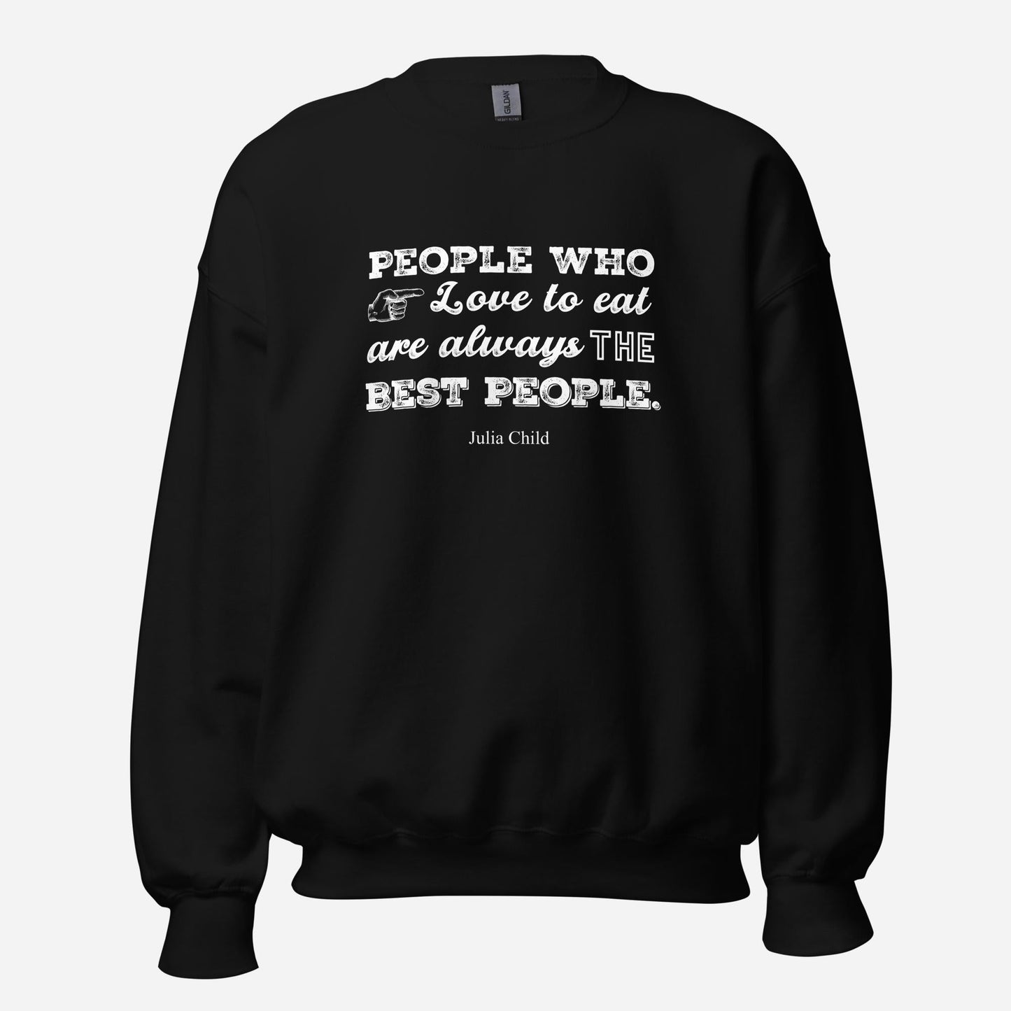 Julia Child Quote Unisex Sweatshirt