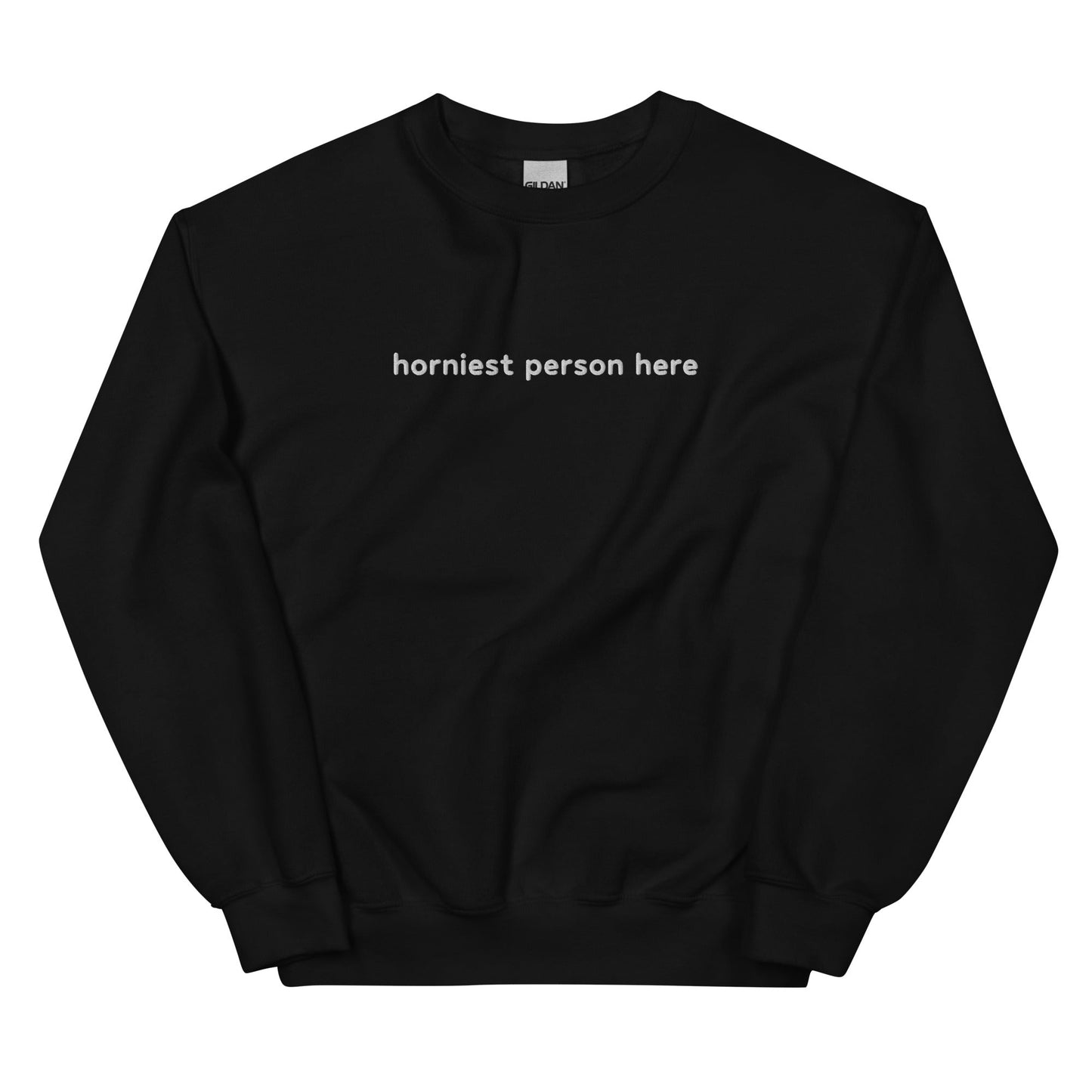 Horniest Person Here Unisex Sweatshirt