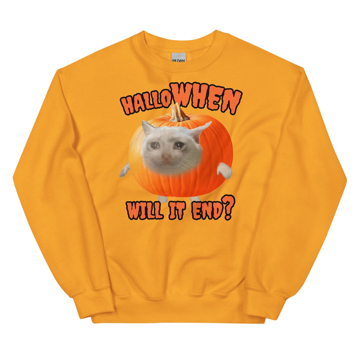 HalloWHEN Will it End Unisex Sweatshirt