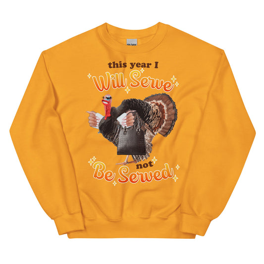 I Will Serve Not Be Served Unisex Sweatshirt