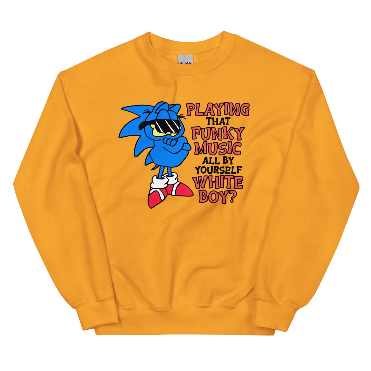 Playing That Funky Music All By Yourself Unisex Sweatshirt