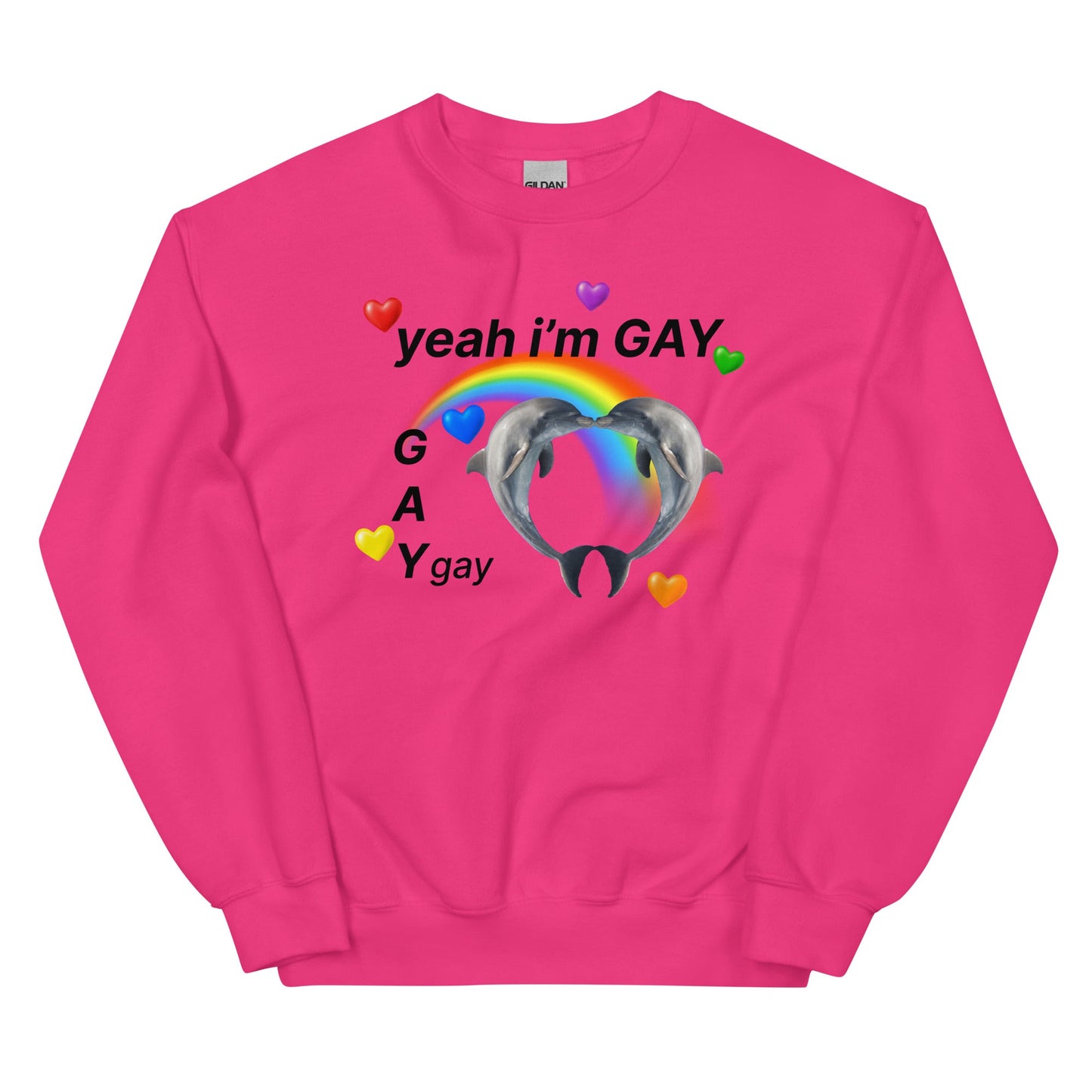 Yeah I'm Gay (Gay) Unisex Sweatshirt