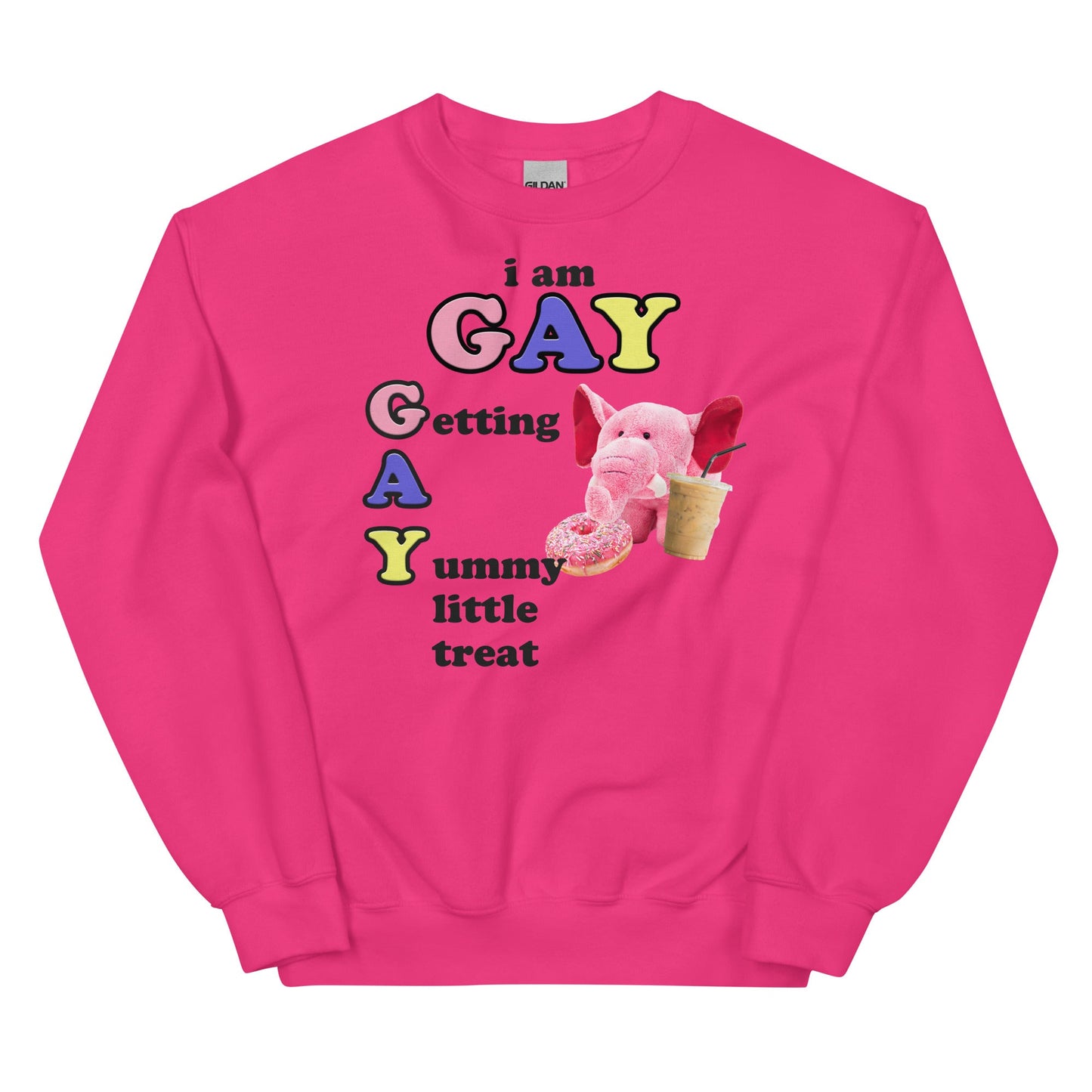 GAY (Getting a Yummy Treat) Unisex Sweatshirt