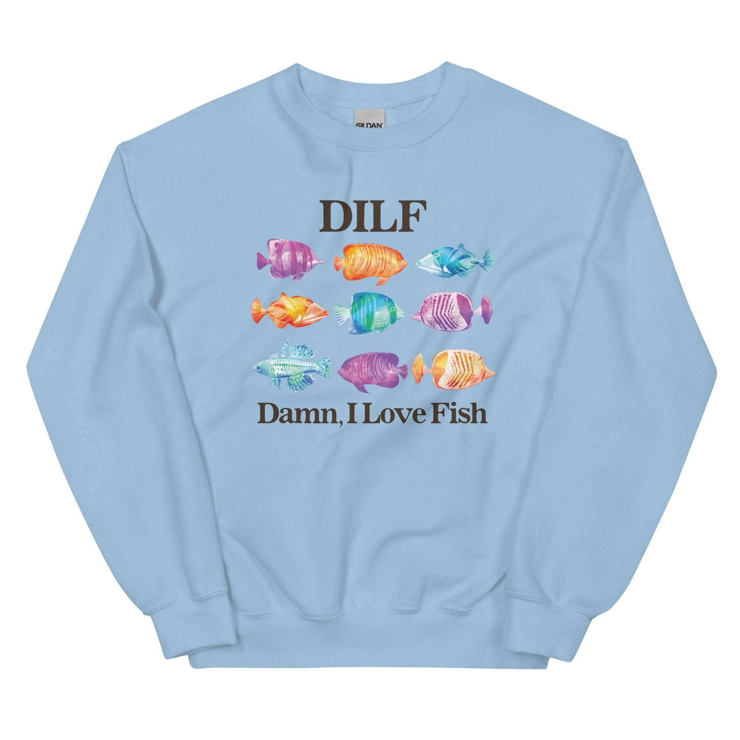 DILF Damn I Love Fish Unisex Sweatshirt