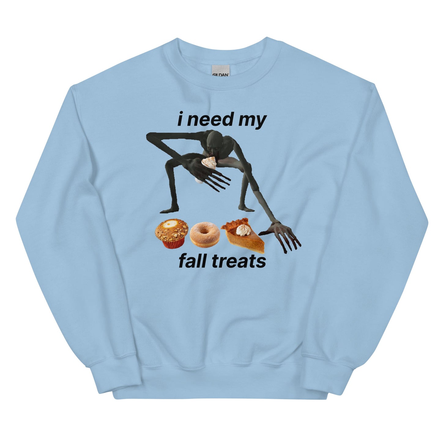 I Need My Fall Treats Unisex Sweatshirt