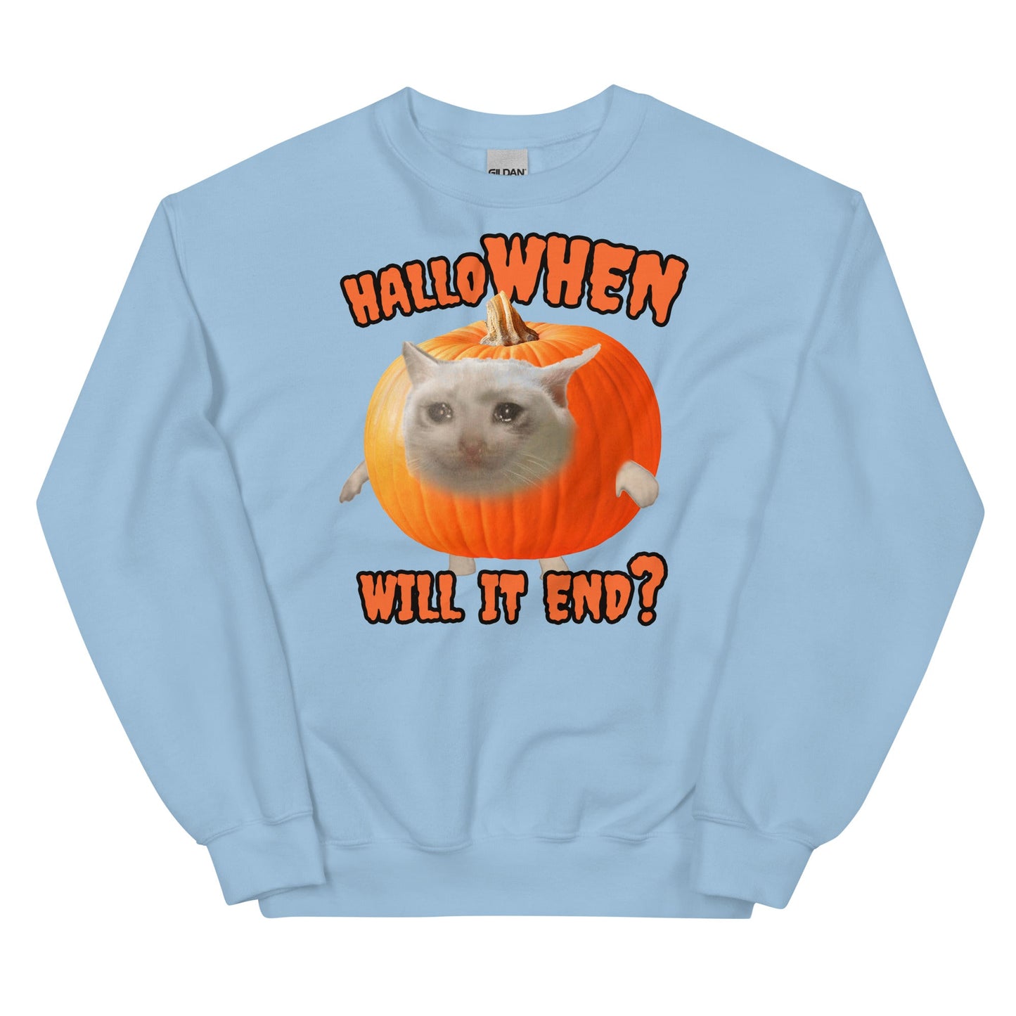 HalloWHEN Will it End Unisex Sweatshirt