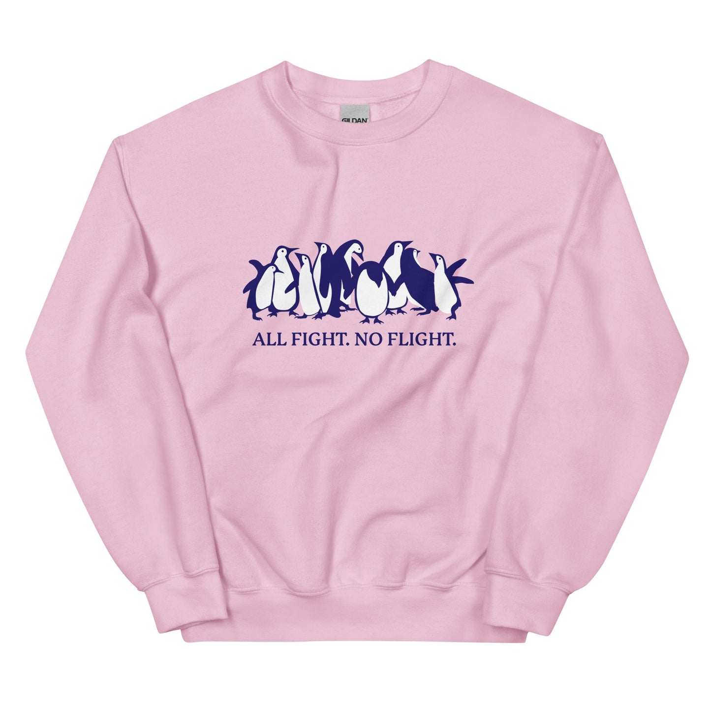 All Fight. No Flight. Unisex Sweatshirt