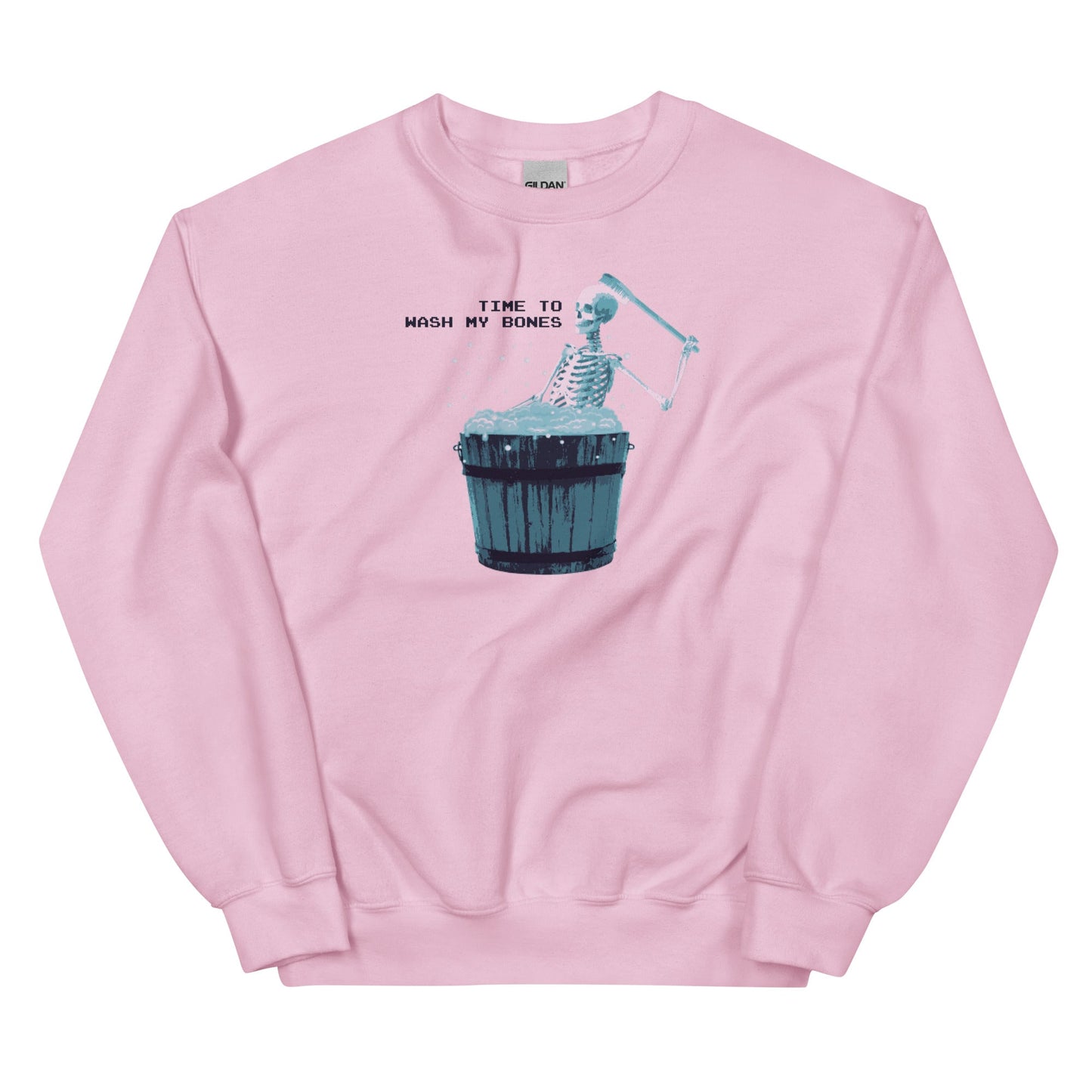 Time To Wash My Bones Unisex Sweatshirt