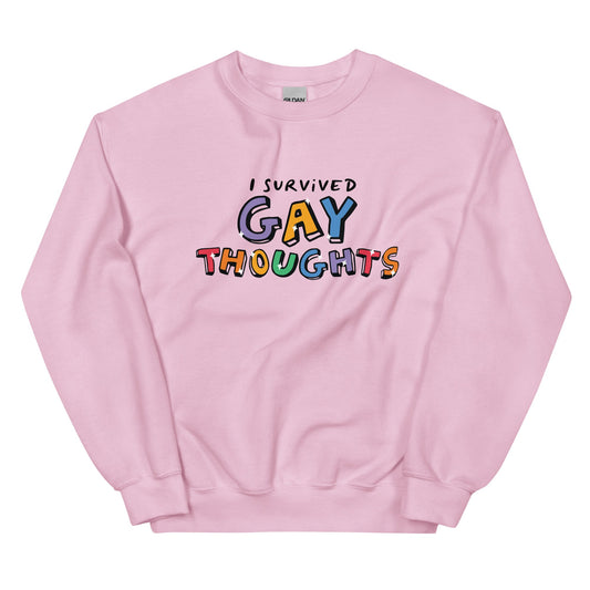 I Survived Gay Thoughts Unisex Sweatshirt