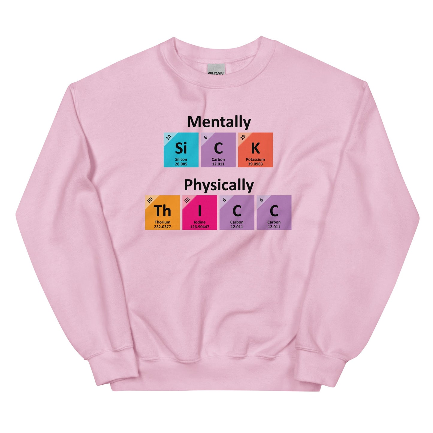 Mentally SiCK Physically ThICC Unisex Sweatshirt