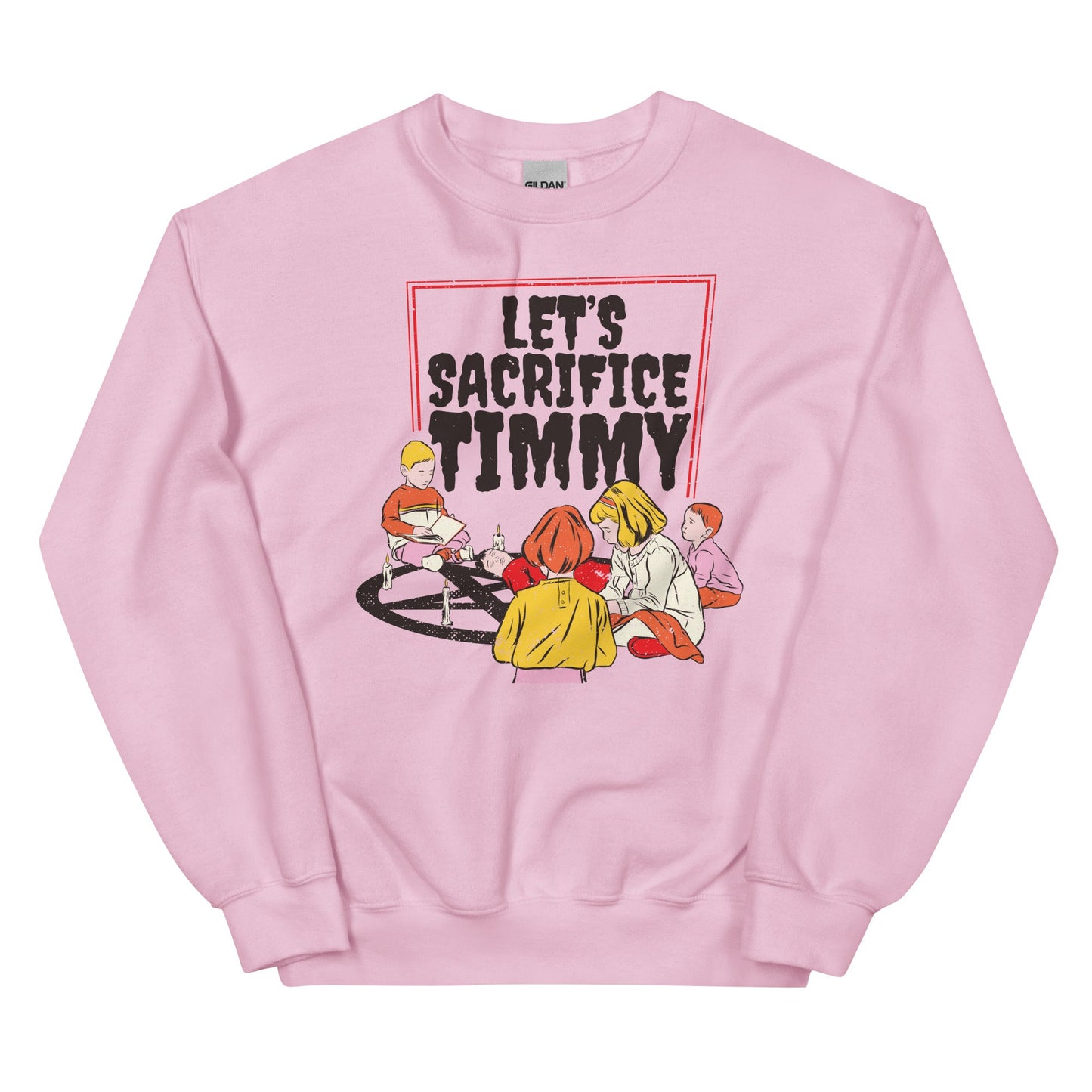 Let's Sacrifice Timmy Unisex Sweatshirt