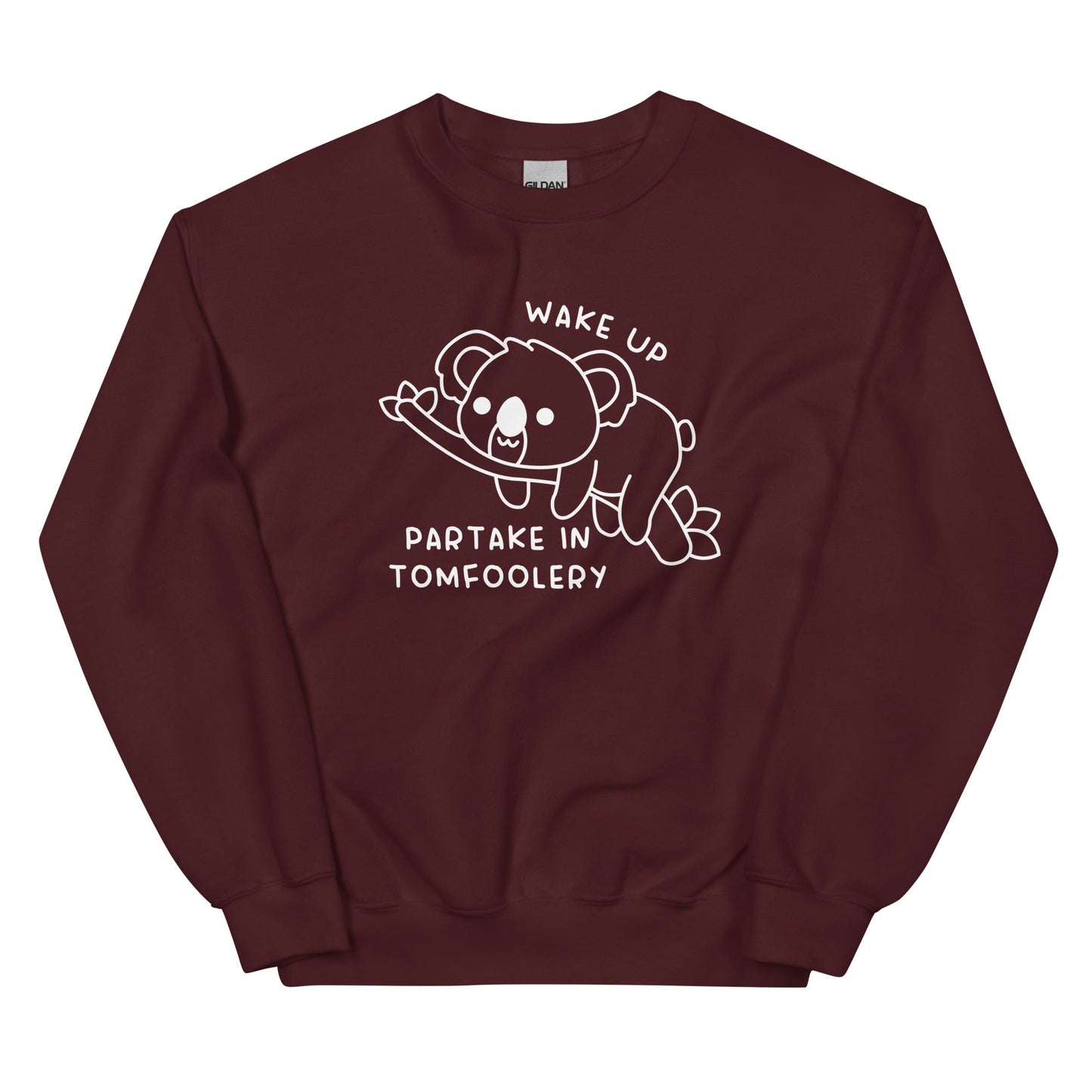 Partake in Tomfoolery Unisex Sweatshirt