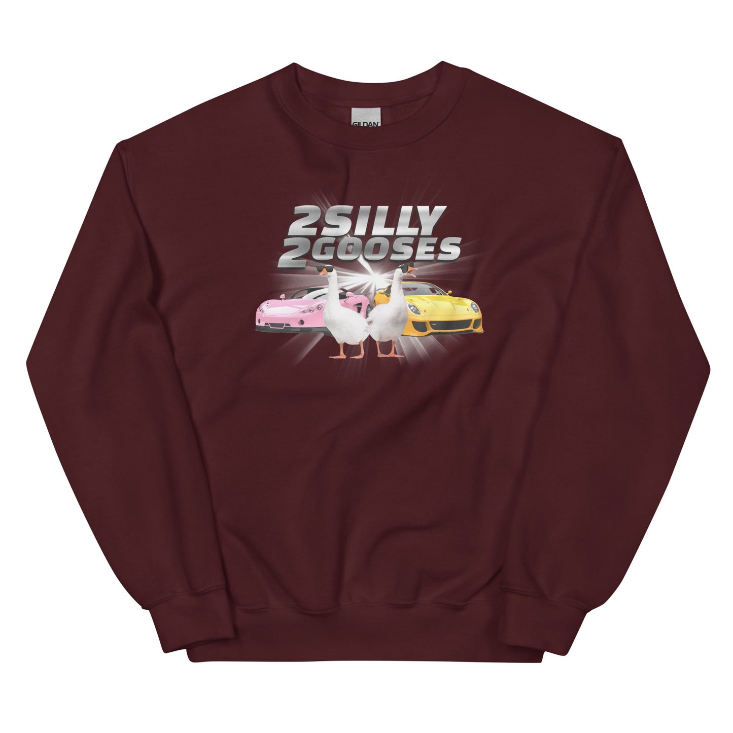 2 Silly 2 Gooses Unisex Sweatshirt