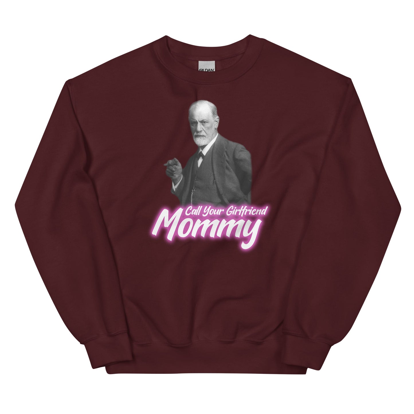 Call Your Girlfriend Mommy Unisex Sweatshirt