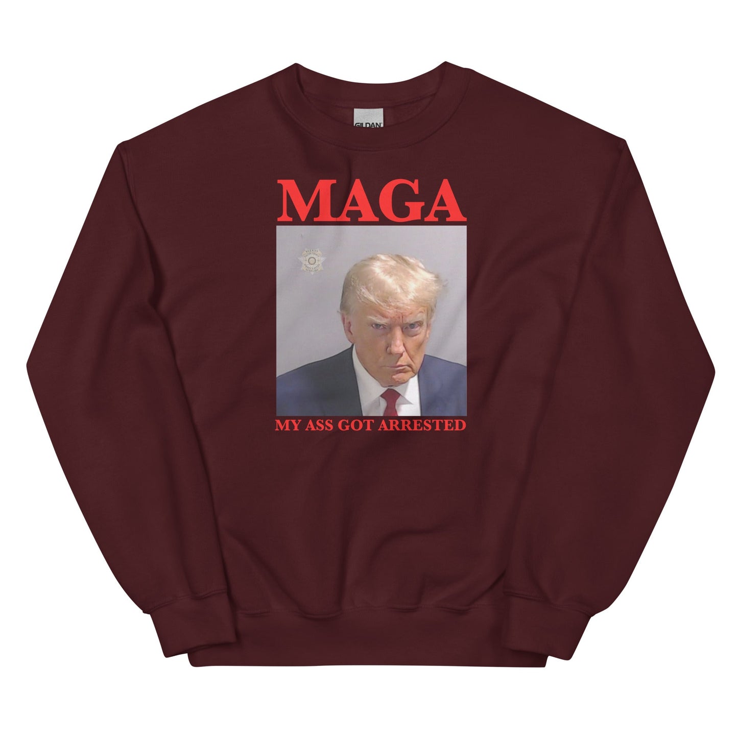 MAGA My Ass Got Arrested (Trump Mugshot) Unisex Sweatshirt
