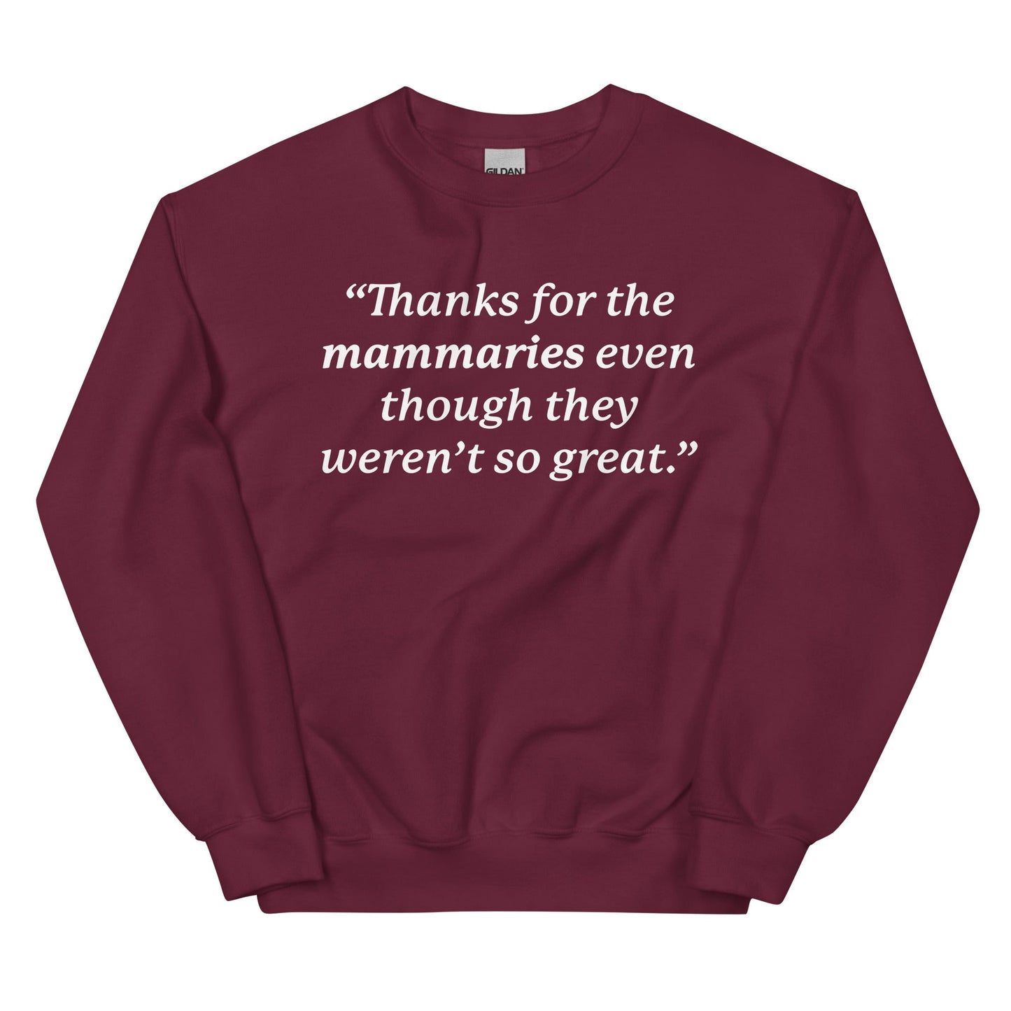 Thanks For the Mammaries Unisex Sweatshirt