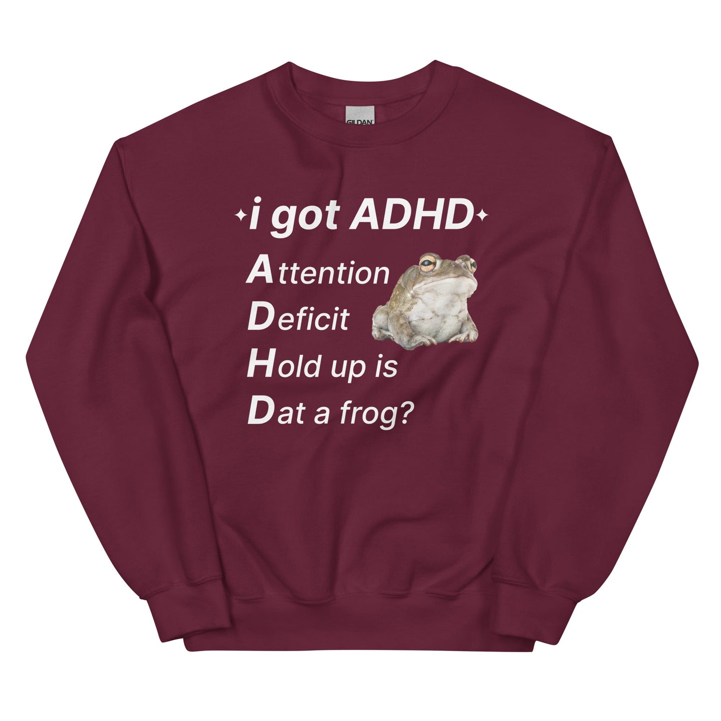 I Got ADHD (Frog) Unisex Sweatshirt