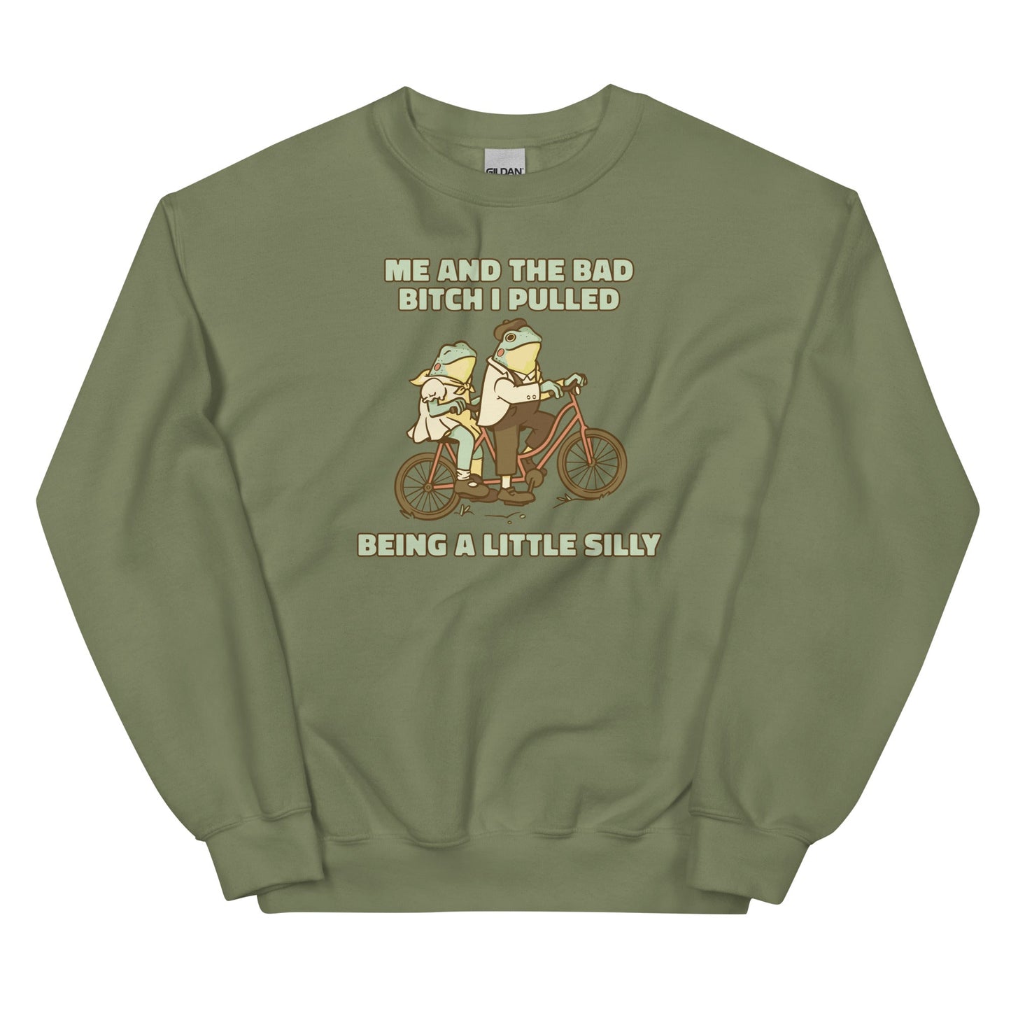 Me and the Bad Bitch I Pulled Unisex Sweatshirt