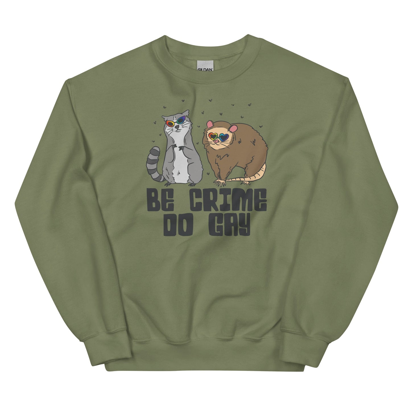Be Crime Do Gay (Raccoon and Possum) Unisex Sweatshirt