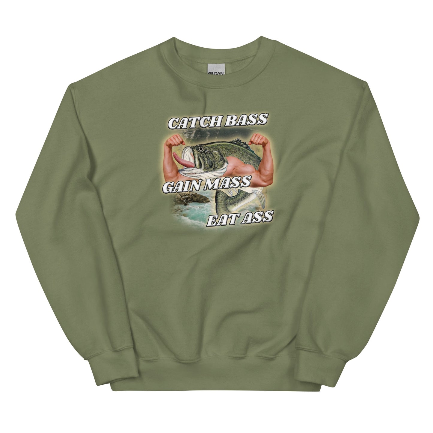 Catch Bass Gain Mass Eat Ass Unisex Sweatshirt