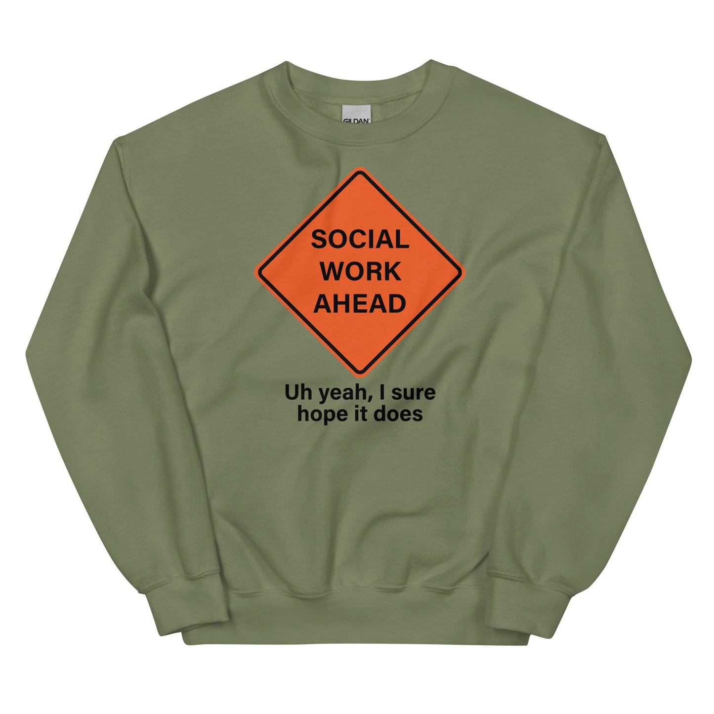 Social Work Ahead Unisex Sweatshirt