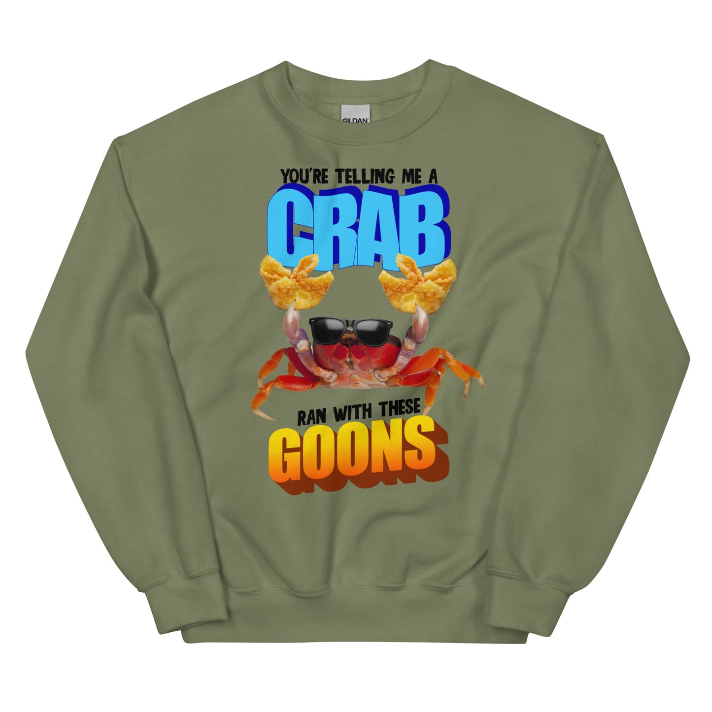A Crab Ran With These Goons Unisex Sweatshirt