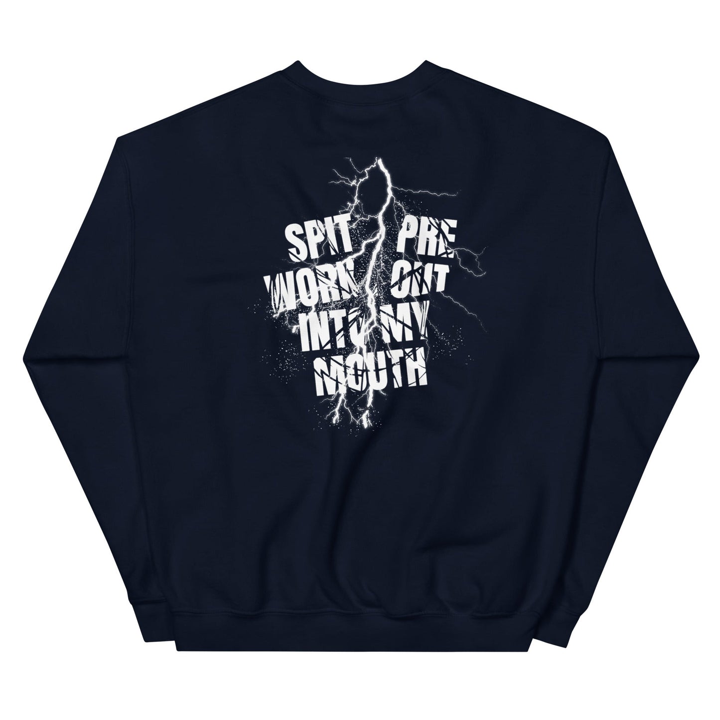 Spit Pre Workout Into My Mouth (Back) Unisex Sweatshirt