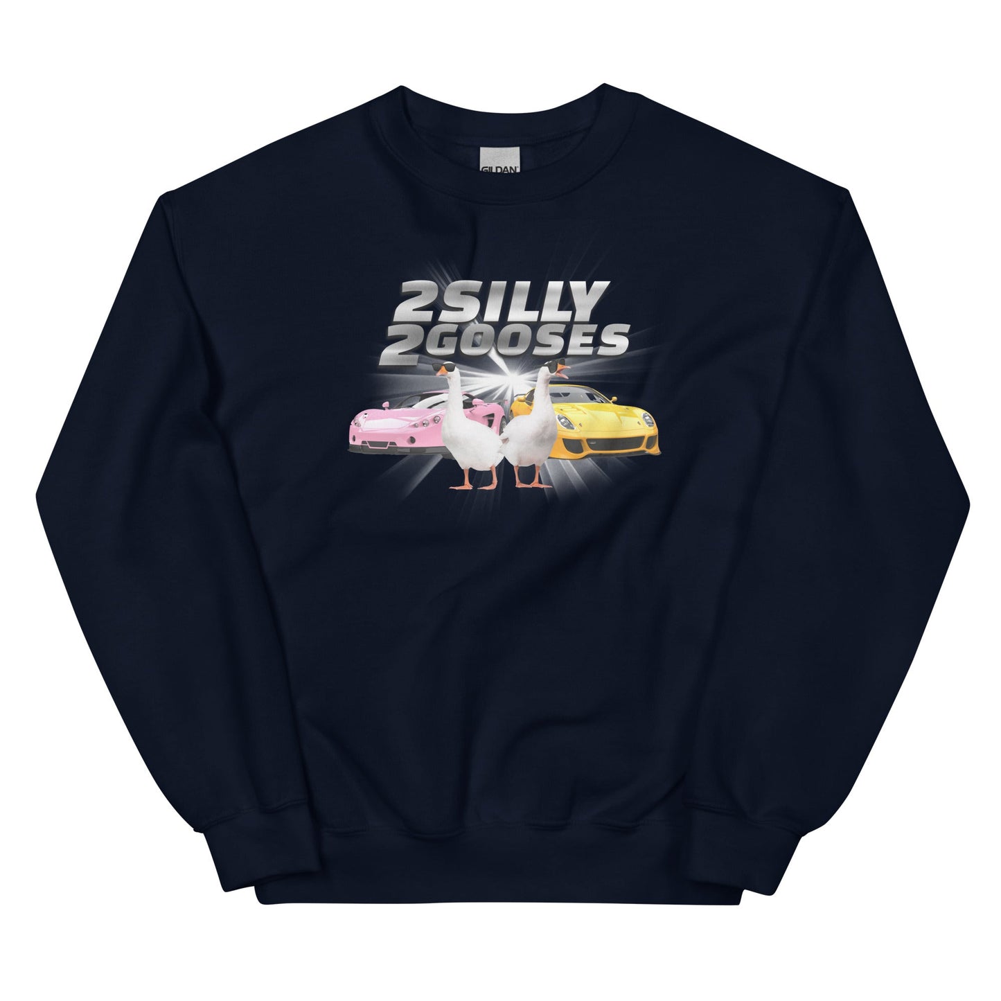 2 Silly 2 Gooses Unisex Sweatshirt