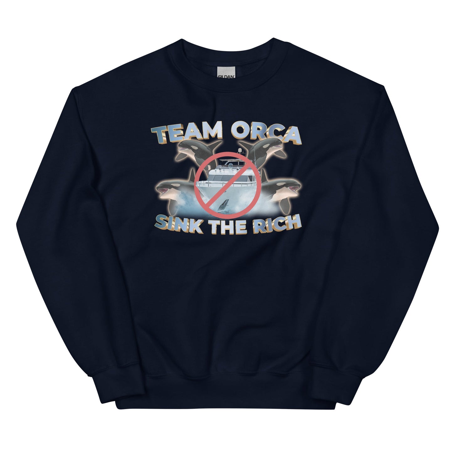 Team Orca Sink the Rich Unisex Sweatshirt