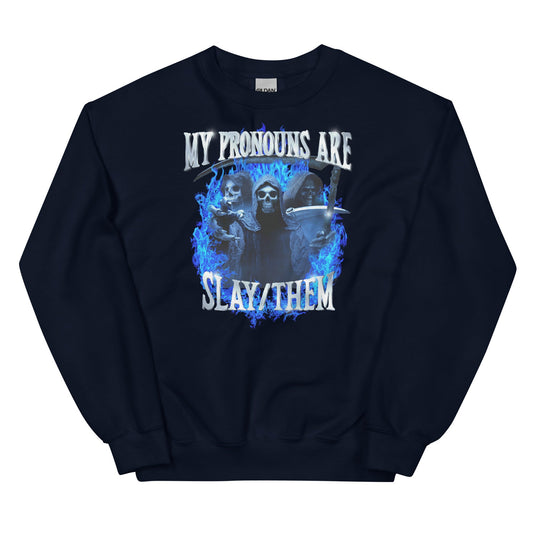 My Pronouns Are Slay/Them Unisex Sweatshirt