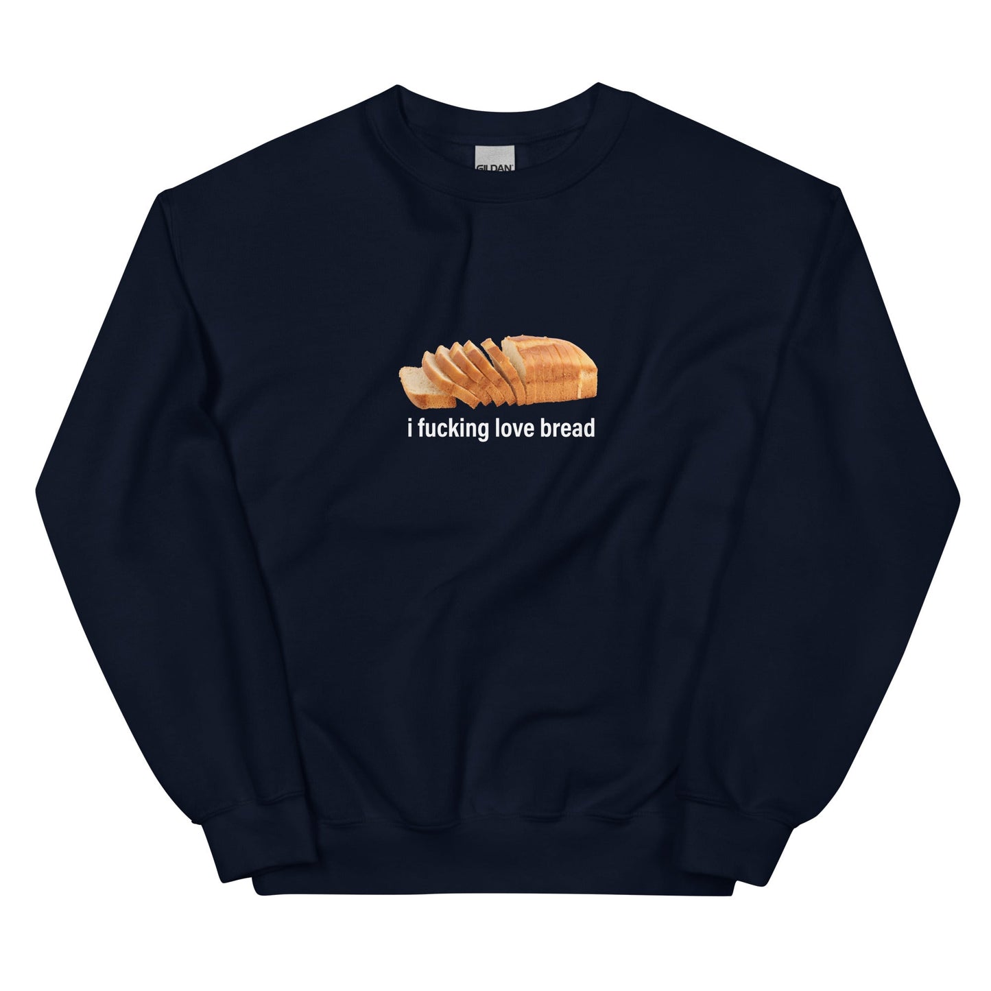 I Fucking Love Bread (Simple) Unisex Sweatshirt