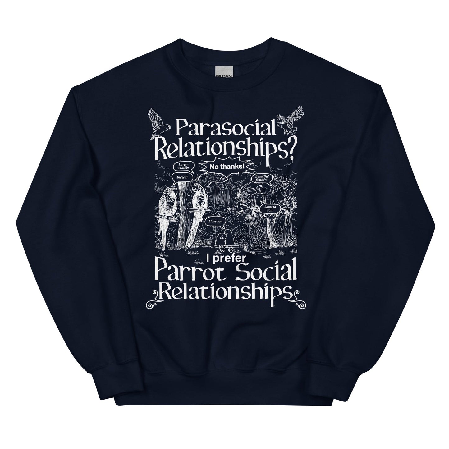 I Prefer Parrot Social Relationships Unisex Sweatshirt
