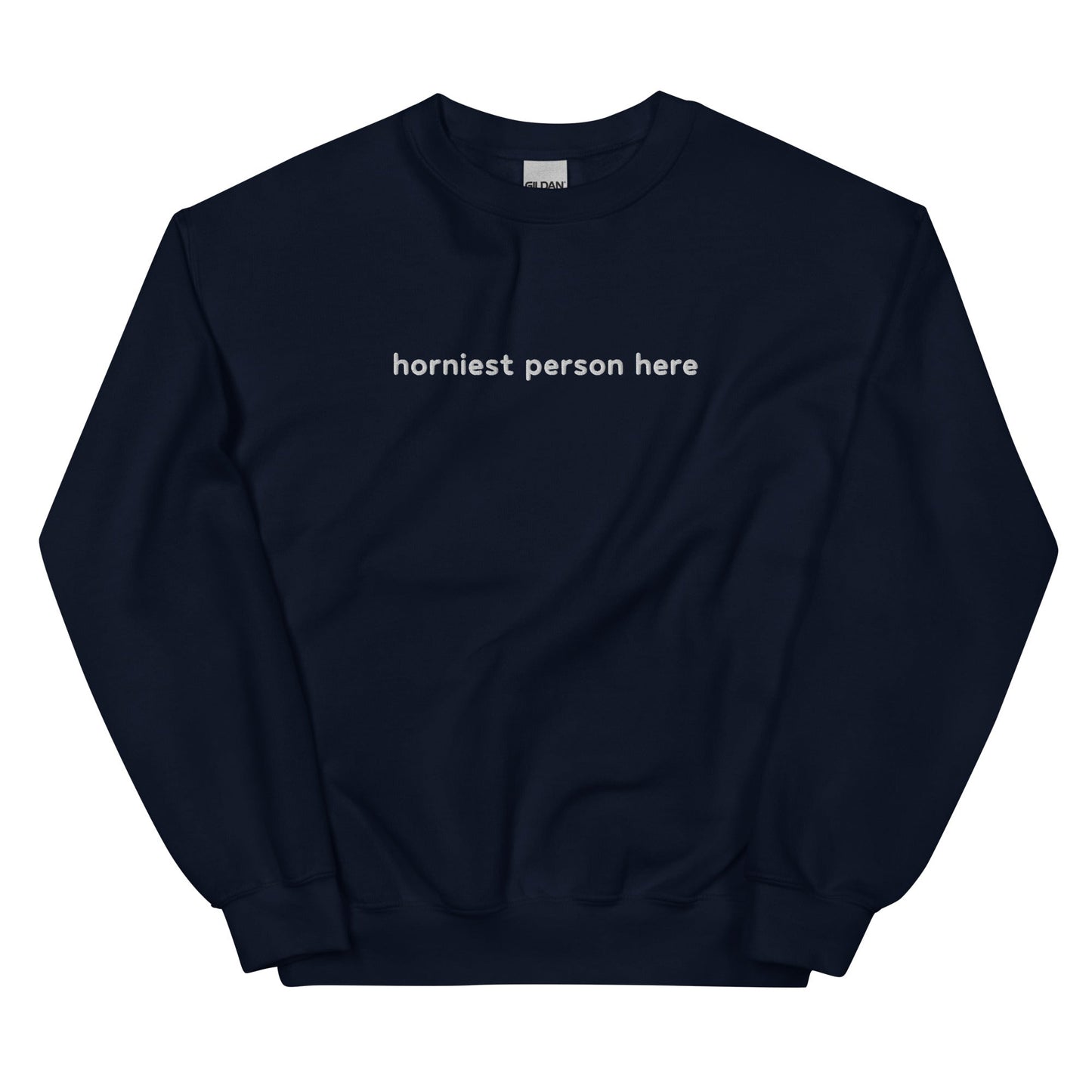 Horniest Person Here Unisex Sweatshirt